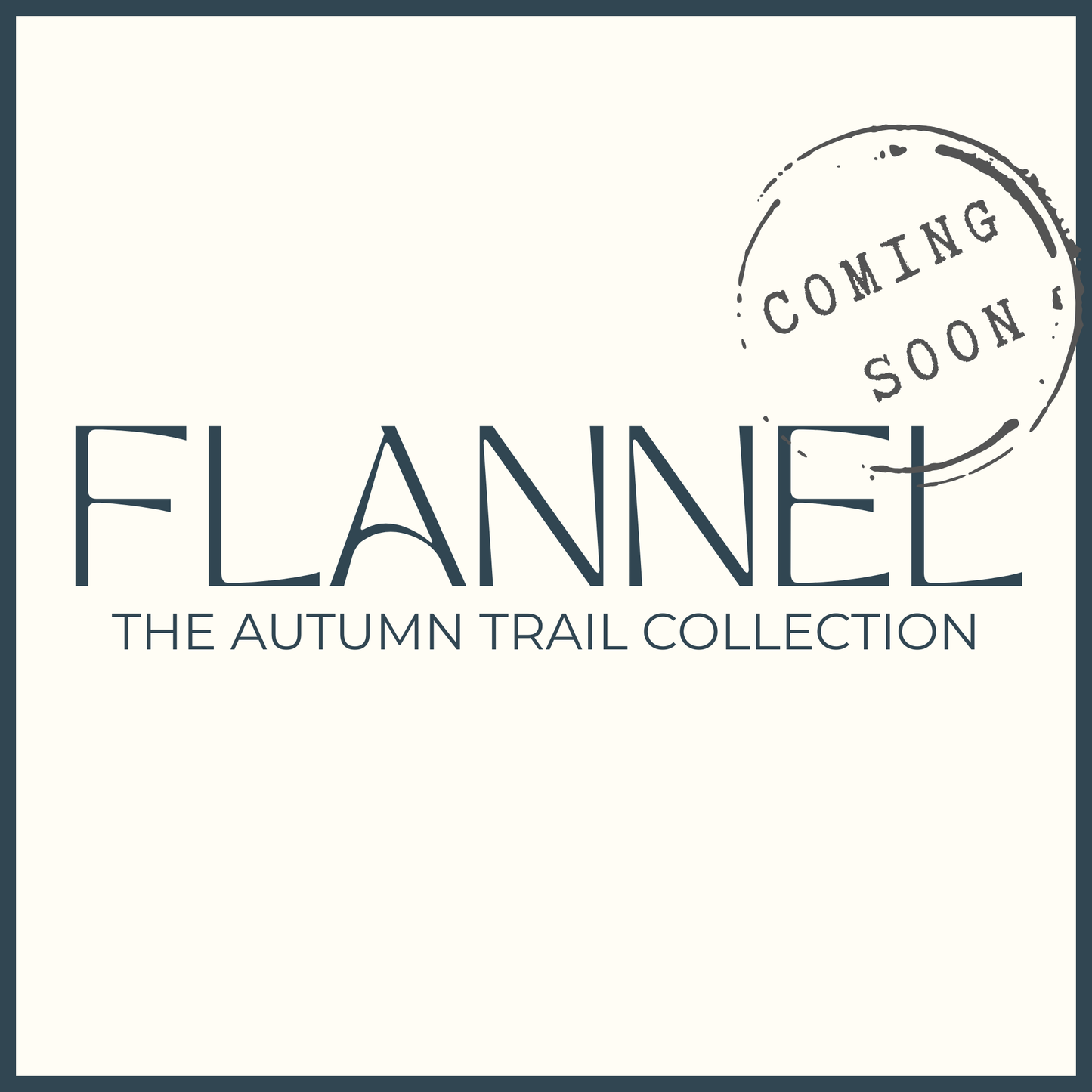 Promotional graphic for 'Flannel: The Autumn Trail Collection' with a 'Coming Soon' stamp.
