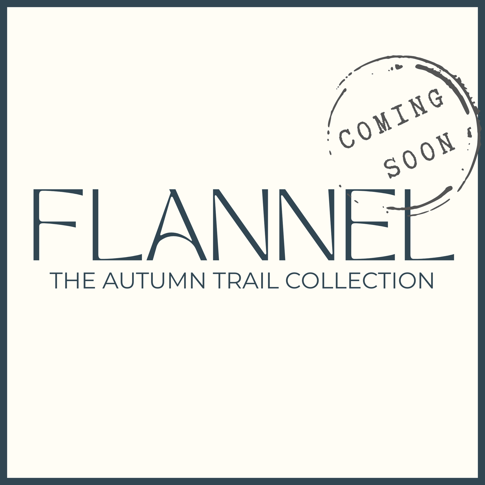 Promotional graphic for 'Flannel: The Autumn Trail Collection' with a 'Coming Soon' stamp.